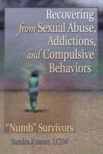 Recovering from Sexual Abuse, Addictions, and Compulsive Behaviors af Carlton Munson