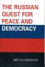 The Russian Quest for Peace and Democracy af Metta Spencer