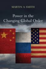 Power in the Changing Global Order af Martin A. Smith