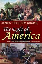 The Epic of America af James Truslow Adams