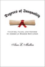 Degrees of Inequality af Ann L. (Assistant Professor of Sociology Mullen