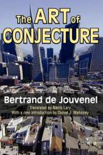 The Art of Conjecture af Bertrand de Jouvenel