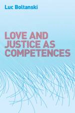 Love and Justice as Competences