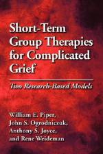 Short-Term Group Therapies for Complicated Grief af William E. Piper