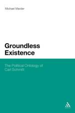 Groundless Existence af Dr. Michael Marder