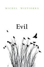 Evil af Michel (Ecole des hautes etudes en sciences sociales) Wieviorka