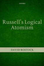 Russell's Logical Atomism af David (Merton College Bostock