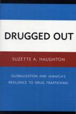 Drugged Out af Suzette A. Haughton