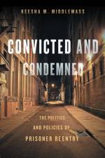 Convicted and Condemned