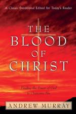 The Blood of Christ af Andrew Murray