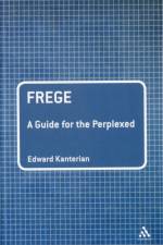 Frege: A Guide for the Perplexed af Dr Edward Kanterian