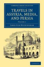 Travels in Assyria, Media, and Persia
