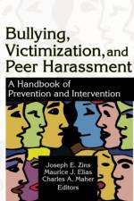 Bullying, Victimization, and Peer Harassment af Charles A (Rutgers University Maher