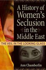 A History of Women's Seclusion in the Middle East af J Dianne Garner