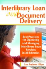 Interlibrary Loan and Document Delivery af Lee Andrew Hilyer