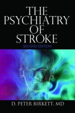 The Psychiatry of Stroke af D. Peter Birkett
