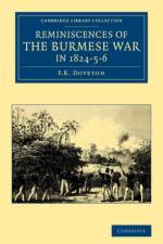 Reminiscences of the Burmese War in 1824–5–6 af F. B. Doveton