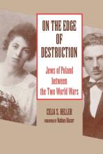 On the Edge of Destruction af Celia S. Heller