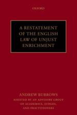 A Restatement of the English Law of Unjust Enrichment af QC (hon) Burrows FBA