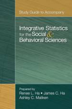 Study Guide to Accompany Integrative Statistics for the Social and Behavioral Sciences af Renee R. Ha