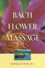 Bach Flower Massage af Daniele Lo Rito