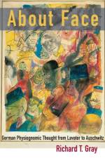 About Face af Richard T. Gray