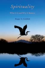 Spirituality af Roger S. (Professor of Philosophy Gottlieb