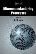Micromanufacturing Processes