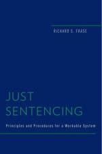 Just Sentencing af Richard S. (Benjamin N. Berger Professor of Criminal Law Frase