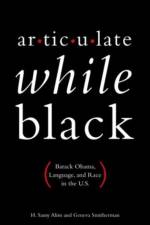 Articulate While Black af H. Samy (Associate Professor of Social Sciences Alim