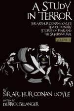 Study in Terror: Sir Arthur Conan Doyle's Revolutionary Stories of Fear and the Supernatural af Sir Arthur Conan Doyle