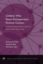 Children Who Resist Post-Separation Parental Contact af Barbara Jo (Psychologist Fidler