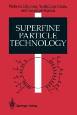 Superfine Particle Technology af Noboru Ichinose