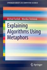Explaining Algorithms Using Metaphors af Monika Steinova