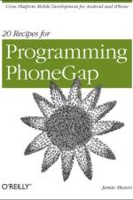 20 Recipes for Programming PhoneGap af Jamie Munro