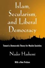 Islam, Secularism, and Liberal Democracy af Nader (Assistant Professor of Middle East and Islamic Politics Hashemi