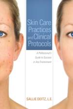 Skin Care Practices and Clinical Protocols af Sallie Deitz