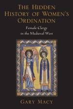 The Hidden History of Women's Ordination af Gary (P John Nobili Macy