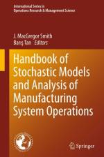 Handbook of Stochastic Models and Analysis of Manufacturing System Operations