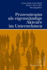 Prozessteams ALS Eigenstandige Akteure Im Unternehmen