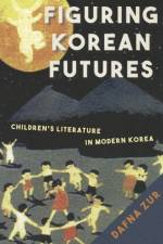 Figuring Korean Futures af Dafna Zur