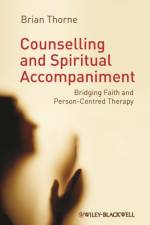 Counselling and Spiritual Accompaniment af Brian (University of East Anglia Thorne