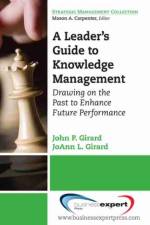 A Leader's Guide to Knowledge Management af John P. Girard