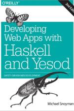 Developing Web Applications with Haskell and Yesod 2e af Michael Snoyman