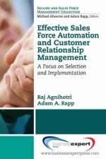 Effective Sales Force Automation And Customer Relationship Management af Raj Agnihotri