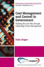 Cost Management And Control In Government af Dale Geiger