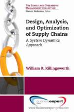 Design, Analysis And Optimization Of Supply Chains af William R. Killingsworth