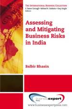 Assessing and Mitigating Business Risks in India af Balbir B. Bhasin