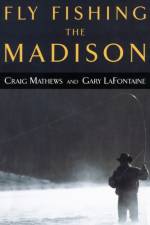 Fly Fishing the Madison af Craig Mathews