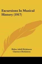 Excursions In Musical History (1917) af Adell Dickinson Helen